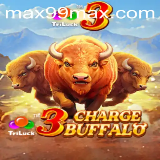 Unleashing the Thrills of 3ChargeBuffalo with MAX99: A Detailed Guide