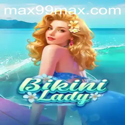 BikiniLady: A Daring Adventure Game with MAX99 Thrills