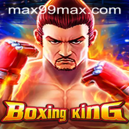 Unveiling BoxingKing: Dominating the Ring with MAX99