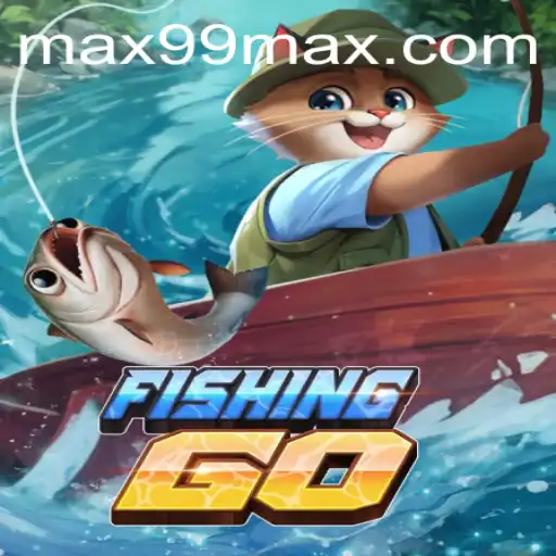 Exploring the Excitement of FishingGO: Unveiling the New Sensation MAX99