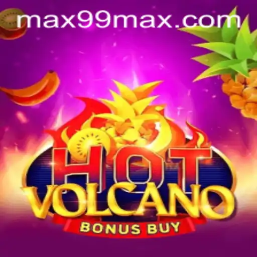 HotVolcanoBonusBuy: Unleashing the Thrill with MAX99 Feature