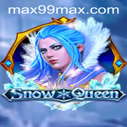 Discovering the Mystical World of SnowQueen and the Excitement of MAX99