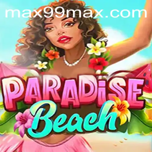 Explore ParadiseBeach: Dive into Tropical Gaming Adventure with MAX99