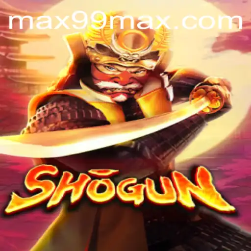 Discover the World of Shogun: An In-Depth Exploration of MAX99's Latest Strategy Game