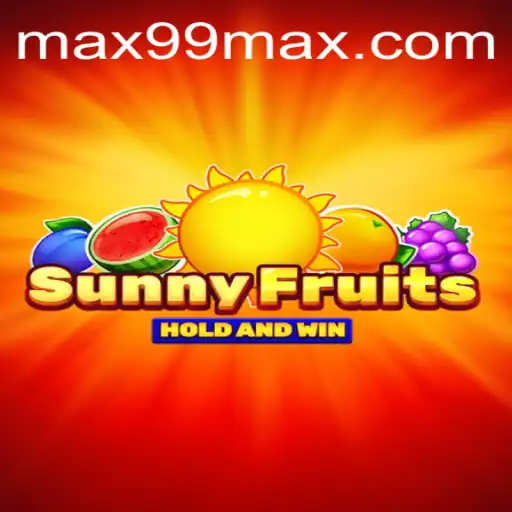 SunnyFruits: Discovering the Exciting World of MAX99 in Gaming